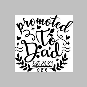 169_promoted to dad est 2021a.jpg